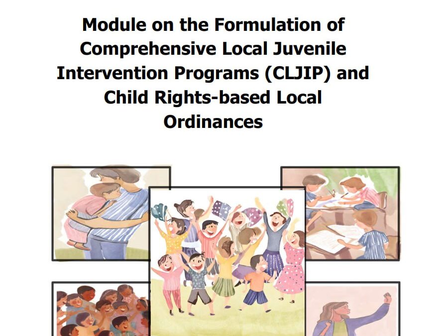 Module on the Formulation of Comprehensive Local Juvenile Intervention Programs (CLJIP) and Child Rights-based Local Ordinances