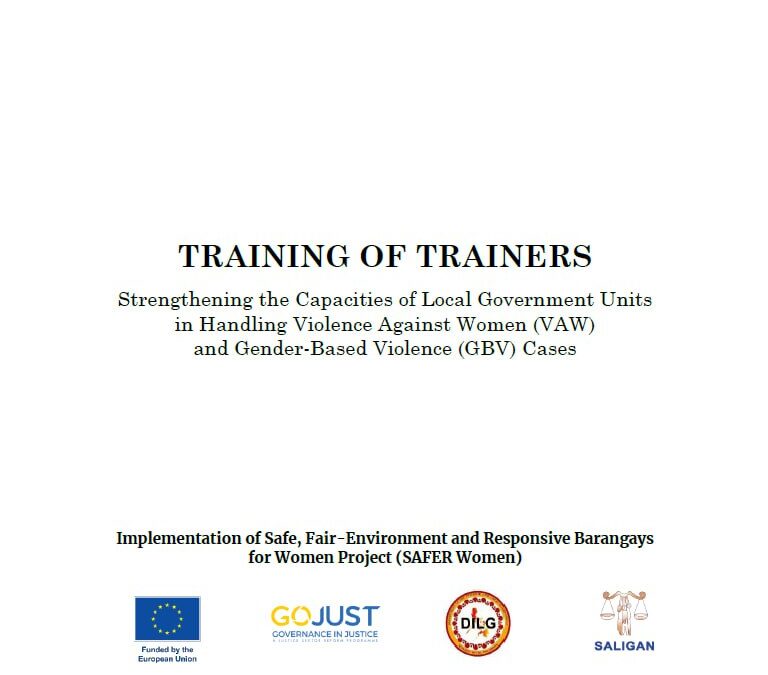 TRAINING OF TRAINERS: Strengthening the Capacities of Local Government Units in Handling Violence Against Women (VAW) and Gender-Based Violence (GBV) Cases